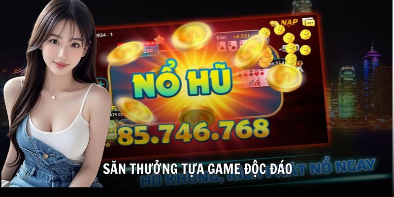 Săn thưởng tựa game độc đáo